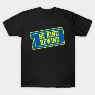 Be Kind Rewind T-Shirt